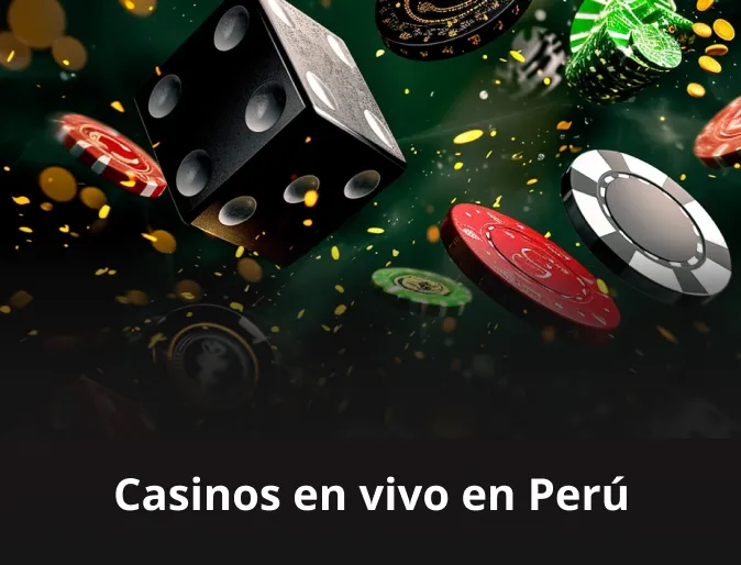 Casinos en vivo en Perú