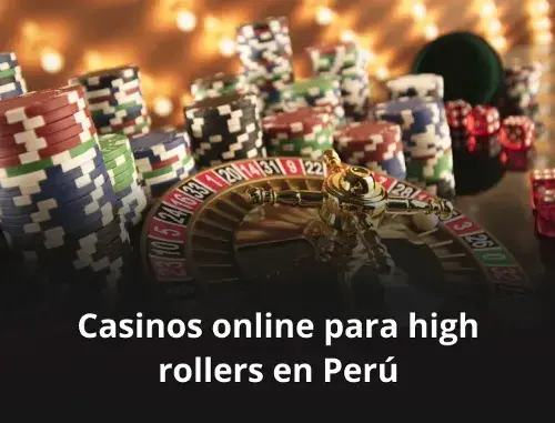 Cómo ganar constantemente en el casino para high rollers 2024 en Perú