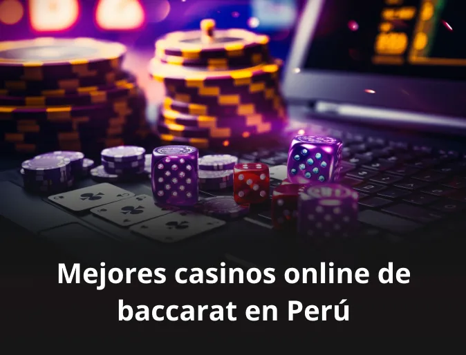 Mejores casinos online de Baccarat en Perú